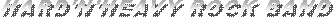 HARD'N'HEAVY ROCK BAND
